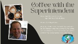 Coffee with the Superintendent When: April 5th from 6-7pm and April 12th from 9:30-10:30am Where: Old Village School What: Northville Public Schools\' Superintendent Dr. RJ Webber invites the community for coffee, light refreshments, and conversations around the district\'s May bond proposal or any other topics.